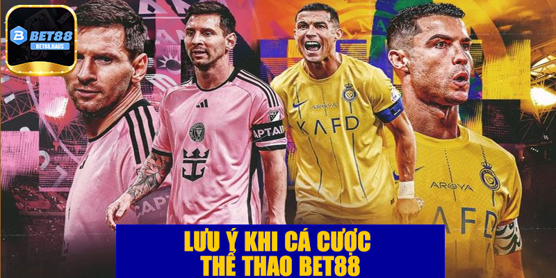 Lưu ý khi cá cược thể thao BET88