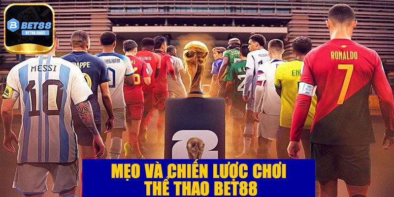 Mẹo và chiến lược chơi thể thao BET88