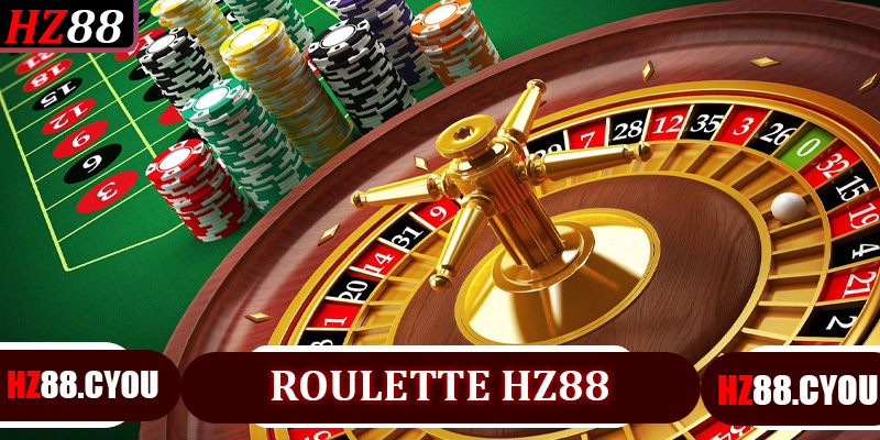 Roulette Hz88 - Bàn Quay May Mắn Rinh Thưởng Liền Tay