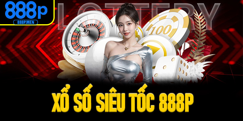 Xổ số siêu tốc 888P